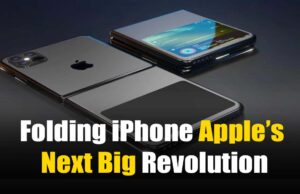 Folding iPhone: Apple’s Next Big Revolution? Will this Smartphone change the future? Folding iPhone: Apple’s Next Big Revolution