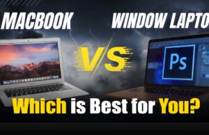 Mac vs Windows Laptop: Full Comparison – Which is Best for You? MACBOOK or Window LAptop Which is Best for You?
