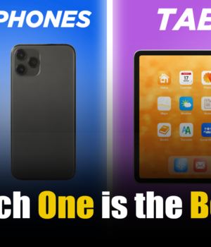 smartphones and tablets Which one is the best