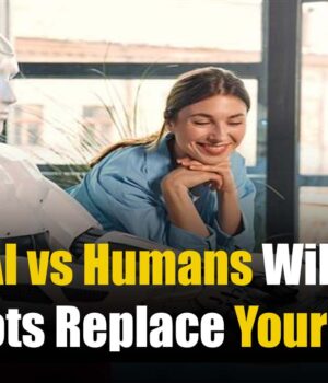 AI vs. Humans: Will Robots Replace Your Job?
