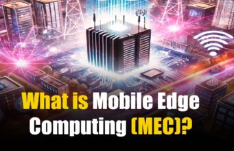 What is Mobile Edge Computing (MEC)? How is the Future of 5G and IOT Changing? What is Mobile Edge Computing (MEC)?