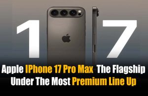 Apple iPhone 17 Pro Max – The flagship under the most premium lineup for the year 2025 (Complete Guide). Apple iPhone 17 Pro Max - The flagship under the most premium line-up