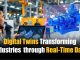 Digital Twins: Transforming Industries through Real-Time Data, Predictive Analytics, and IoT Innovations Digital Twins: Transforming Industries through Real-Time Data