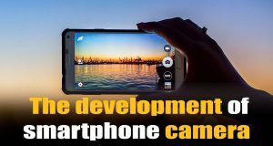 The development of smartphone camera technology: From the simplest forms to pro photography. The development of smartphone camera technology