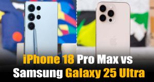 2025’s Ultimatum: iPhone 18 Pro Max vs Samsung Galaxy 25 Ultra iPhone 18 Pro Max vs Samsung Galaxy 25 Ultra