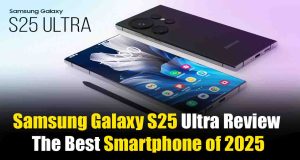 Samsung Galaxy S25 Ultra: 2025’s Ultimate Flagship Phone – Full Review, Specs, and Features Samsung Galaxy S25 Ultra Review: The Best Smartphone of 2025