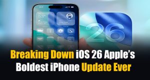Breaking Down iOS 26: Apple’s Boldest iPhone Update Ever Breaking Down iOS 26 Apple’s Boldest iPhone Update Ever