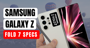 Galaxy Z Fold 7 Specs: Unveiling the Future of Foldable Innovation (Rumours & Predictions) Galaxy Z Fold 7 Specs