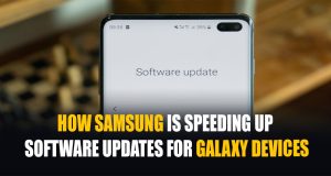 Samsung Galaxy Devices Now Get Faster Updates—Here’s How how Samsung is speeding up software updates for Galaxy devices