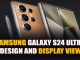 Samsung Galaxy S24 Ultra: Full Review, Features & Buying Guide Samsung Galaxy S24 Ultra design and display view