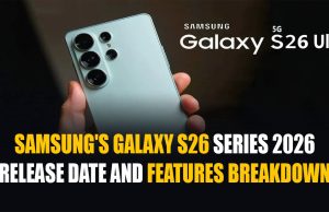 Samsung’s Galaxy S26 Series 2026 Release Date and Features Breakdown Samsung's Galaxy S26 Series 2026 Release Date