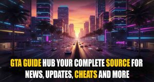 GTA Guide Hub: Your Complete Source for News, Updates, Fastest Cars, Cheats and More GTA Guide Hub Your Complete Source for News, Updates, Fastest Cars, Cheats and More
