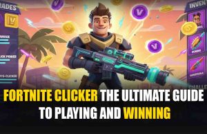 Fortnite Clicker: The Ultimate Guide to Playing and Winning Fortnite Clicker: The Ultimate Guide to Playing and Winning