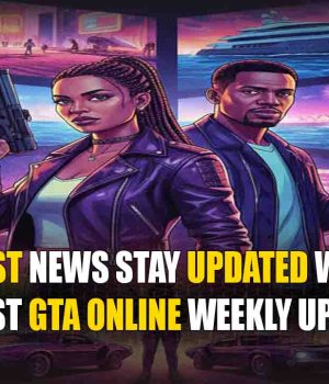 GTA Latest News Stay Updated with the Hottest GTA Online Weekly Updates