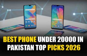 Best Phone Under 20000 in Pakistan Worth Buying 2026 Best Phone Under 20000 in Pakistan Top Picks 2026