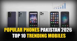 Popular Phones Pakistan 2026 | Top 10 Trending Mobiles Popular Phones Pakistan 2026 Top 10 Trending Mobiles