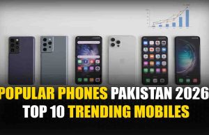 Popular Phones Pakistan 2026 | Top 10 Trending Mobiles Popular Phones Pakistan 2026 Top 10 Trending Mobiles