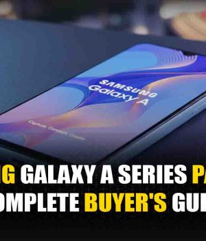 Samsung Galaxy A Series Pakistan Complete Buyer's