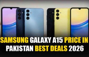 Samsung Galaxy A15 Price in Pakistan: Best Deals 2026 Samsung Galaxy A15 Price in Pakistan Best Deals 2026