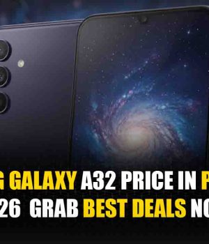 Samsung Galaxy A32 Price in Pakistan 2026 – Grab Best Deals Now