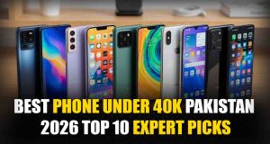 Best Phone Under 40K Pakistan 2026 – Top 10 Expert Picks Best Phone Under 40K Pakistan 2026 Top 10 Expert Picks