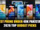 Best Phone Under 40K in Pakistan 2026 – Top 10 Picks Best Phone Under 40K Pakistan 2026 Top Budget Picks