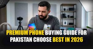 Premium Phone Buying Guide Pakistan: Choose the Best in 2026 Premium Phone Buying Guide Pakistan Choose the Best in 2026