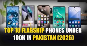 Top 10 Flagship Phones Under 100K in Pakistan (2026) Top 10 Flagship Phones Under 100K in Pakistan (2026)