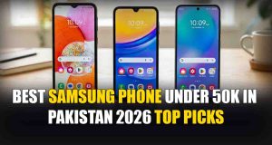 Best Samsung Phone Under 50k in Pakistan 2026 – Top Picks Best Samsung Phone Under 50k in Pakistan 2026 – Top Picks