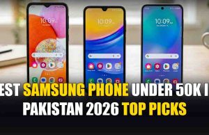 Best Samsung Phone Under 50k in Pakistan 2026 – Top Picks Best Samsung Phone Under 50k in Pakistan 2026 – Top Picks