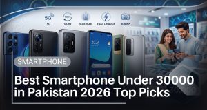 Best Smartphone Under 30000 in Pakistan 2026: Your Ultimate Buying Guide Best Smartphone Under 30000 in Pakistan 2026 Top Picks