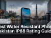Water Resistant Phones Pakistan: IP68 Rating Guide 2026 Best Water Resistant Phone Pakistan IP68 Rating Guide