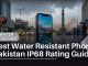 Water Resistant Phones Pakistan: IP68 Rating Guide 2026 Best Water Resistant Phone Pakistan IP68 Rating Guide