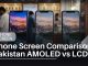 Phone Screen Comparison: AMOLED vs LCD vs IPS in Pakistan 2026 Phone Screen Comparison Pakistan AMOLED vs LCD vs IPS