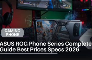 ASUS ROG Phone Series Complete Guide Pakistan 2026 ASUS ROG Phone Series Complete Guide Best Prices, Specs 2026