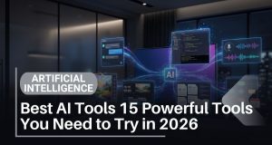 Best AI Tools 2026: 15 Powerful Tools for Students, Professionals & Creators Best AI Tools 15 Powerful Tools You Need to Try in 2026