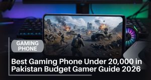 Best Gaming Phone Under 20,000 in Pakistan Budget Gamer Guide 2026 Best Gaming Phone Under 20,000 in Pakistan — Budget Gamer Guide 2026