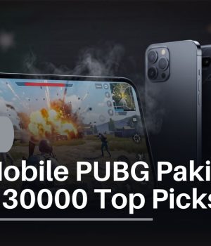 Best Mobile PUBG Pakistan Under 30000 Top Picks 2026