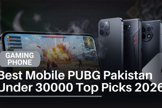 Best Mobile for PUBG in Pakistan Under 30,000 Top Picks 2026 Best Mobile PUBG Pakistan Under 30000 Top Picks 2026