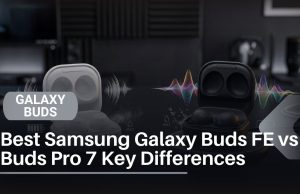 Samsung Galaxy Buds FE vs Buds Pro: 7 Key Differences Pakistan Buyers Must Know (2026) Best Samsung Galaxy Buds FE vs Buds Pro — 7 Key Differences