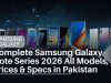 Complete Samsung Galaxy Note Series Guide 2026 — All Models, Specs & Prices in Pakistan Complete Samsung Galaxy Note Series 2026 | All Models, Prices & Specs in Pakistan