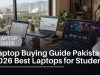 Laptop Buying Guide Pakistan 2026: Find the Right Laptop Without Wasting Your Money Laptop Buying Guide Pakistan 2026 Best Laptops for Students