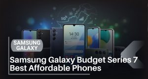 Samsung Galaxy Budget Series: 7 Best Affordable Phones in Pakistan 2026 Samsung Galaxy Budget Series: 7 Best Affordable Phones