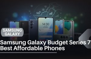 Samsung Galaxy Budget Series: 7 Best Affordable Phones in Pakistan 2026 Samsung Galaxy Budget Series: 7 Best Affordable Phones