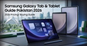 Samsung Galaxy Tab & Tablet Guide Pakistan 2026 Every Model Explained, Every Price Listed Samsung Galaxy Tab Guide Pakistan 2026 | Prices, Specs & Which One to Buy