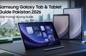 Samsung Galaxy Tab & Tablet Guide Pakistan 2026 Every Model Explained, Every Price Listed Samsung Galaxy Tab Guide Pakistan 2026 | Prices, Specs & Which One to Buy