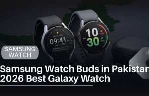Samsung Watch Buds in Pakistan 2026 Galaxy Watch 4, Watch 6, Buds FE & Galaxy Ring The Complete Guide Samsung Watch Buds in Pakistan 2026 Best Galaxy Watch