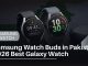 Samsung Watch Buds in Pakistan 2026 Galaxy Watch 4, Watch 6, Buds FE & Galaxy Ring The Complete Guide Samsung Watch Buds in Pakistan 2026 Best Galaxy Watch