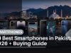 Smartphones: 10 Best Phones & Must-Know Buying Tips for Pakistan in 2026 10 Best Smartphones in Pakistan 2026 + Buying Guide