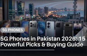 5G Phones: 15 Powerful Picks for Fast & Reliable Connectivity in 2026 5G Phones Pakistan 2026 15 Powerful Picks & Buying Guide